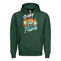 Sports Green sorry i tooted Zipper Hoodie - artisFamous