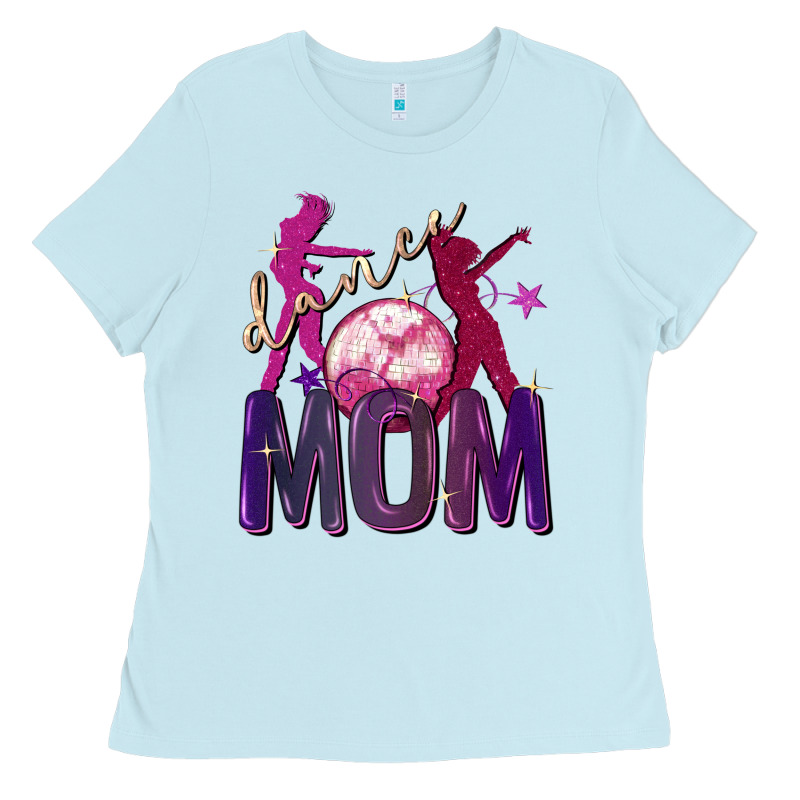 Dance Mom Mother's Day Ladies Tee by FaDigitalArtStudio | Teevron
