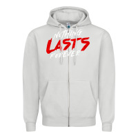 Dove Grey Nothing lasts forever Zipper Hoodie - artisFamous