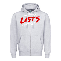 Heather Grey Nothing lasts forever Zipper Hoodie - artisFamous