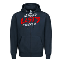 Navy Nothing lasts forever Zipper Hoodie - artisFamous