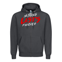 Smoke Nothing lasts forever Zipper Hoodie - artisFamous