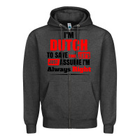 Charcoal Heather i'm dutch to save time let's just assume i'm alway Zipper Hoodie - artisFamous