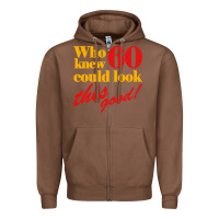 Chestnut funny 60th birthday this good Zipper Hoodie - artisFamous