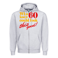 Heather Grey funny 60th birthday this good Zipper Hoodie - artisFamous