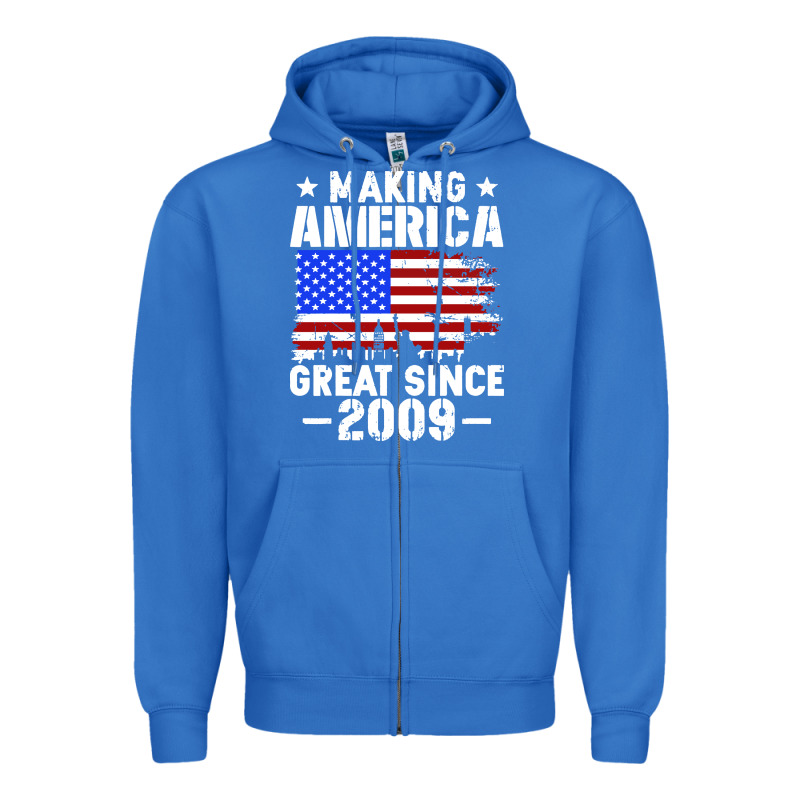 Vintage Making America Great Since 2009 Zipper Hoodie by artisFamous | Teevron