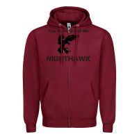 Burgundy you have call me nighthawk Zipper Hoodie - artisFamous
