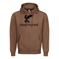 Chestnut you have call me nighthawk Zipper Hoodie - artisFamous