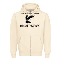 Sandshell you have call me nighthawk Zipper Hoodie - artisFamous