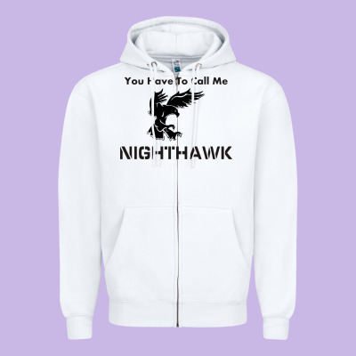 You Have Call Me Nighthawk Zipper Hoodie Designed By Artisfamous