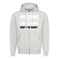 Dove Grey I'M NOT ARGUING I'M JUST EXPLAINING WHY I'M RIGHT FUNNY Zipper Hoodie - artisFamous