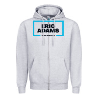 Eric Adams For Mayor Zipper Hoodie | Teevron