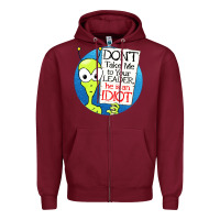 Burgundy dont take me to your leader Zipper Hoodie - artisFamous