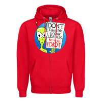 Red dont take me to your leader Zipper Hoodie - artisFamous
