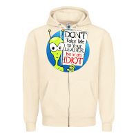 Sandshell dont take me to your leader Zipper Hoodie - artisFamous