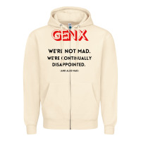 Sandshell genx were not mad Zipper Hoodie - artisFamous