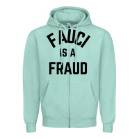Seafoam fauci is a fraud Zipper Hoodie - artisFamous