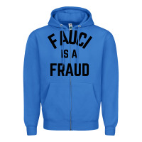 True Royal fauci is a fraud Zipper Hoodie - artisFamous