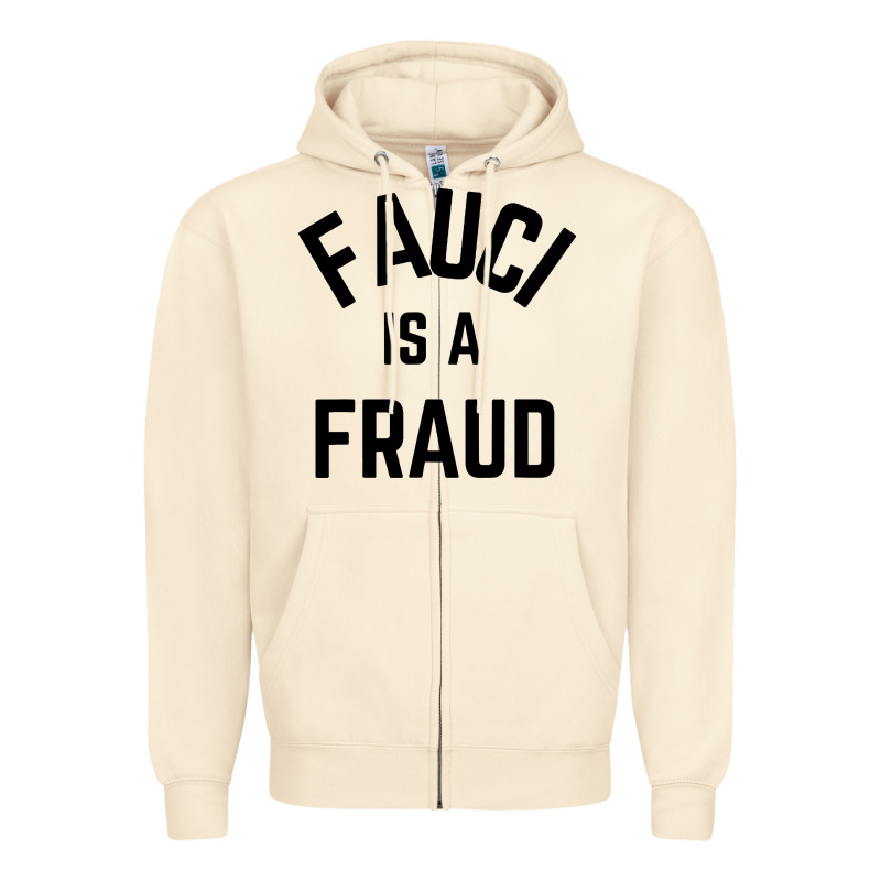 Fauci Is A Fraud Zipper Hoodie by artisFamous | Teevron
