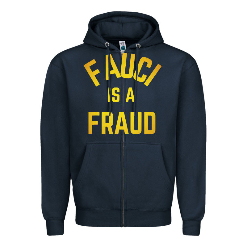 Fauci Is A Fraud Zipper Hoodie by artisFamous | Teevron