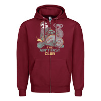 Burgundy the ain't fast club Zipper Hoodie - artisFamous