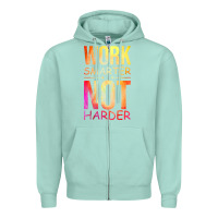 Seafoam work smarter not harder Zipper Hoodie - artisFamous