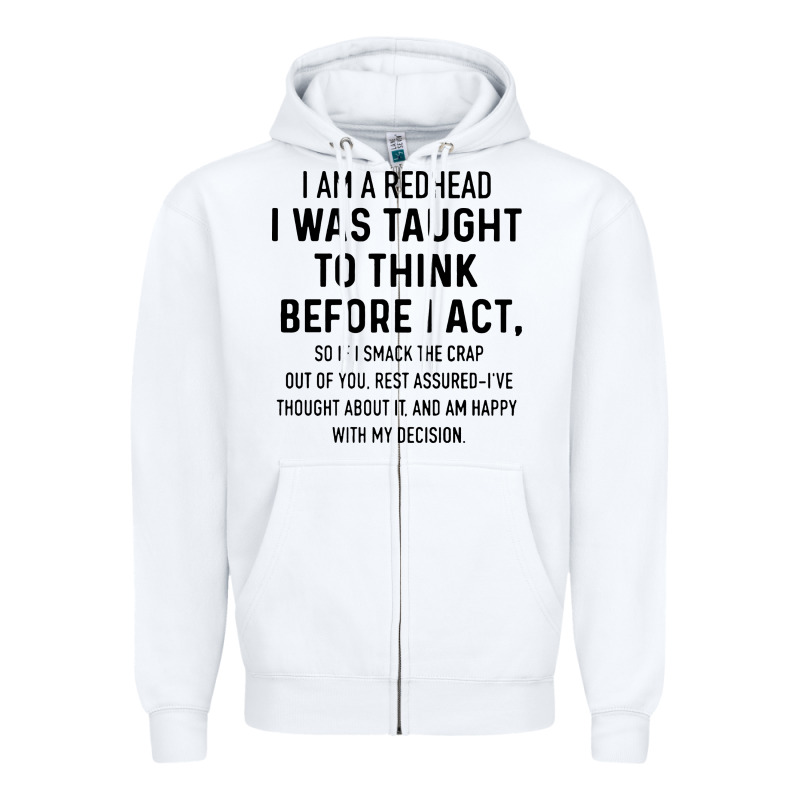 I Am A Redhead I Was Taught To Think Zipper Hoodie by artisFamous | Teevron