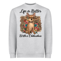 Life Is Better With A Chihuahua Heavyweight Sweatshirt | Teevron