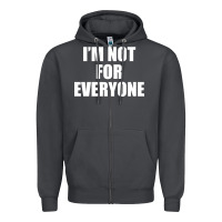 Smoke I'm Not For Everyone Funny Zipper Hoodie - artisFamous