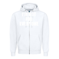 White I'm Not For Everyone Funny Zipper Hoodie - artisFamous