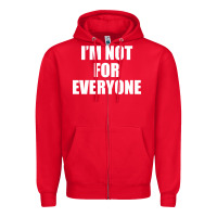 Red I'm Not For Everyone Funny Zipper Hoodie - artisFamous