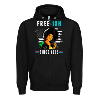 Black juneteenth free ish since 1865 black Zipper Hoodie - artisFamous
