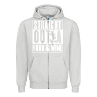 Dove Grey straight out a food and wine Zipper Hoodie - artisFamous