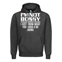 Charcoal Heather I'M NOT BOSSY I JUST KNOW WHAT YOU SHOULD BE DOING FUNNY Zipper Hoodie - artisFamous