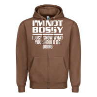 Chestnut I'M NOT BOSSY I JUST KNOW WHAT YOU SHOULD BE DOING FUNNY Zipper Hoodie - artisFamous