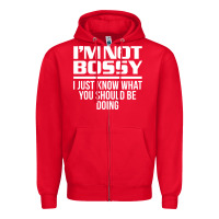 Red I'M NOT BOSSY I JUST KNOW WHAT YOU SHOULD BE DOING FUNNY Zipper Hoodie - artisFamous