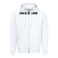 White food is love Zipper Hoodie - artisFamous