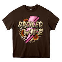 Chocolate Brown Spoiled Wife Mother's Day Heavy Core Tee - CowGirlArtShop
