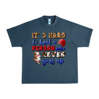 Midnight Navy It's Hard To Beat A Person Who Never Gives Up Urban Heavy Tee - BundleAndBundleShop