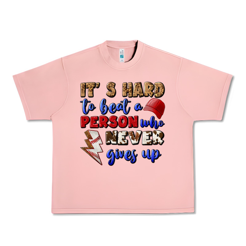 It's Hard To Beat A Person Who Never Gives Up Urban Heavy Tee by BundleAndBundleShop | Teevron