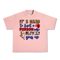 Salmon It's Hard To Beat A Person Who Never Gives Up Urban Heavy Tee - BundleAndBundleShop