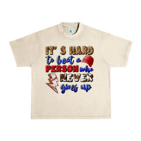 Sandshell It's Hard To Beat A Person Who Never Gives Up Urban Heavy Tee - BundleAndBundleShop