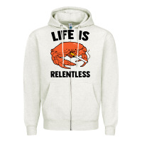 Oatmeal Heather crab life is relentless Zipper Hoodie - artisFamous