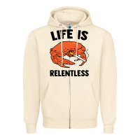 Sandshell crab life is relentless Zipper Hoodie - artisFamous