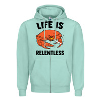Seafoam crab life is relentless Zipper Hoodie - artisFamous