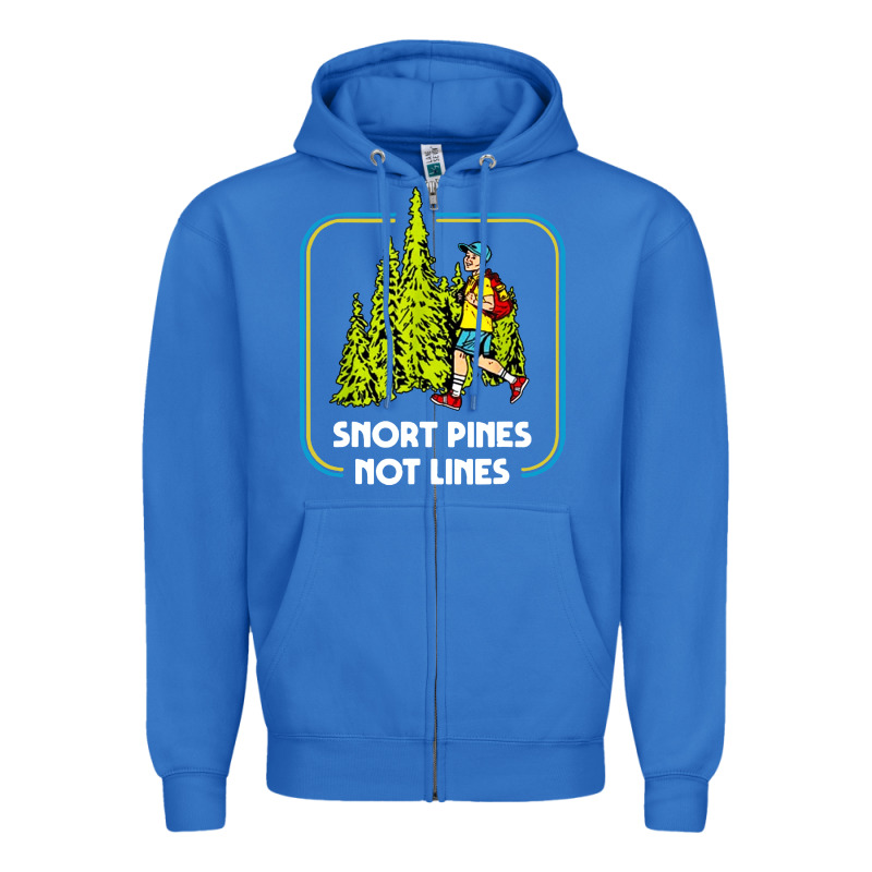 Snort Pines Not Lines Funny Boy Going To School Vintage Zipper Hoodie by artisFamous | Teevron
