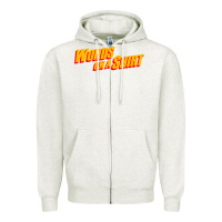Oatmeal Heather words on a shirt Zipper Hoodie - artisFamous