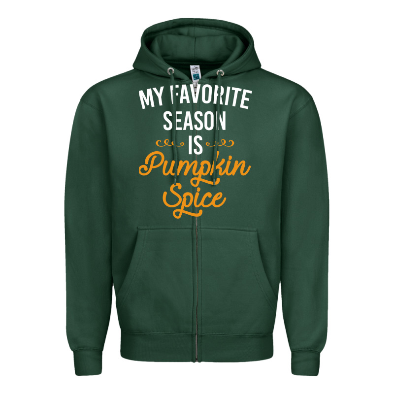 My Favorite Season Is Pumpkin Spice Zipper Hoodie by artisFamous | Teevron
