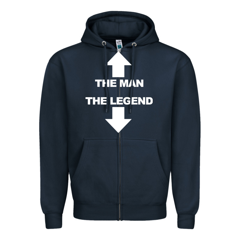 The Man The Legend Funny Adult Humor Zipper Hoodie by artisFamous | Teevron