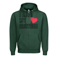 Sports Green i love my brother, brothers day , brother sister  love Zipper Hoodie - artisFamous